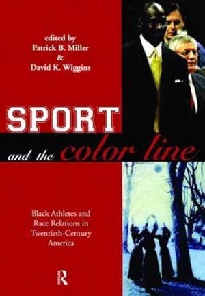 Immagine del venditore per Sport and the Color Line : Black Athletes and Race Relations in Twentieth-Century America venduto da GreatBookPricesUK