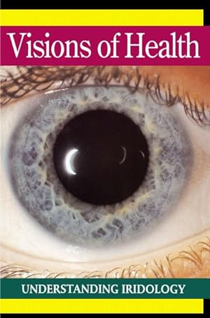 Seller image for Visions of Health : Understanding Iridiology for sale by GreatBookPricesUK