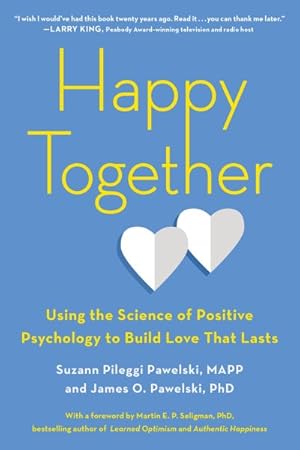 Imagen del vendedor de Happy Together : Using the Science of Positive Psychology to Build Love That Lasts a la venta por GreatBookPricesUK