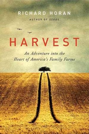 Seller image for Harvest : An Adventure into the Heart of America's Family Farms for sale by GreatBookPricesUK