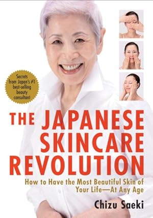 Seller image for Japanese Skincare Revolution : How to Have the Most Beautiful Skin of Your Life - at Any Age for sale by GreatBookPricesUK