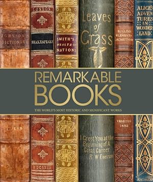 Image du vendeur pour Remarkable Books : A Celebration of the World's Most Beautiful and Historic Works mis en vente par GreatBookPricesUK