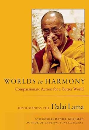 Image du vendeur pour Worlds in Harmony : Compassionate Action for a Better World mis en vente par GreatBookPrices