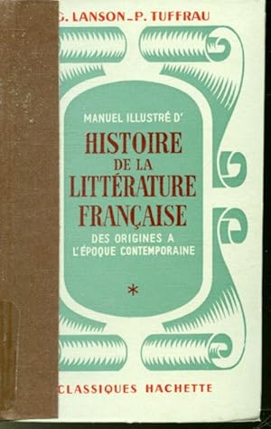 Immagine del venditore per Manuel Illustr d'Histoire de la littrature franaise des origines  l'poque contemporaine venduto da Librairie Le Nord