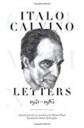 Imagen del vendedor de Italo Calvino: Letters, 1941-1985 - Updated Edition a la venta por Monroe Street Books