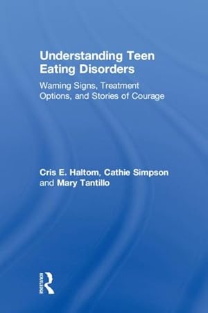 Seller image for Understanding Teen Eating Disorders : Warning Signs, Treatment Options, and Stories of Courage for sale by GreatBookPricesUK