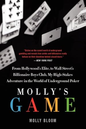 Seller image for Molly's Game : From Hollywood's Elite to Wall Street's Billionaire Boys Club, My High-stakes Adventure in the World of Underground Poker for sale by GreatBookPricesUK