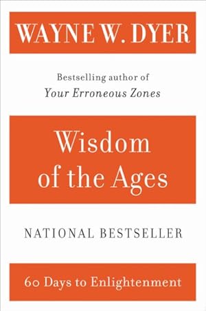 Imagen del vendedor de Wisdom of the Ages : A Modern Master Brings Eternal Truths into Everyday Life a la venta por GreatBookPricesUK