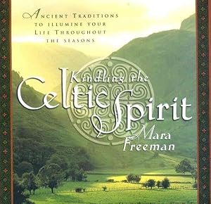 Image du vendeur pour Kindling the Celtic Spirit : Ancient Traditions to Illumine Your Life Throughout the Seasons mis en vente par GreatBookPricesUK