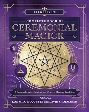 Seller image for Llewellyn's Complete Book of Ceremonial Magick : A Comprehensive Guide to the Western Mystery Tradition for sale by GreatBookPricesUK