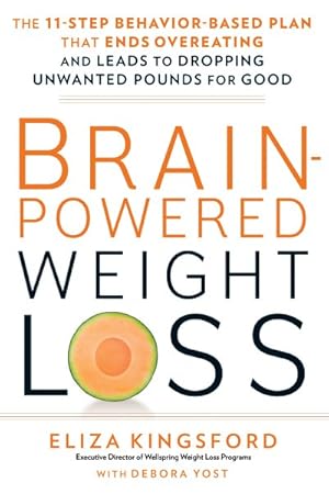 Immagine del venditore per Brain-Powered Weight Loss : The 11-Step Behavior-Based Plan That Ends Overeating and Leads to Dropping Unwanted Pounds for Good venduto da GreatBookPricesUK