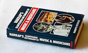 Seller image for Harrap's Illustrated Dictionary of Music and Musicians (Harrap's reference) for sale by Cotswold Valley Books