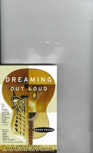 Seller image for Dreaming Out Loud : Garth Brooks, Wynonna Judd, Wade Hayes, and the Changing Face of Nashville for sale by GreatBookPrices