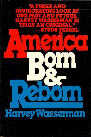 Immagine del venditore per America Born and Reborn venduto da Kenneth Mallory Bookseller ABAA