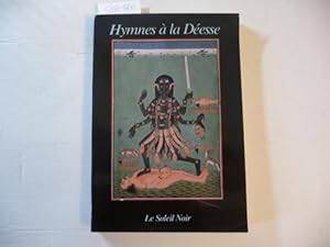 Bild des Verkufers fr Hymnes  la Desse. Traduit du sanskrit par Ush P. Shstri et Nicole Mnant. Prface de Ush P. Shstri. Introduction, commentaires et glossaire de Nicole Mnant. Iconographie couleurs commente par le Dr C. B. Pandey. zum Verkauf von Gebrauchtbcherlogistik  H.J. Lauterbach