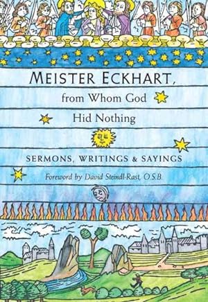 Image du vendeur pour Meister Eckhart, From Whom God Hid Nothing : Sermons, Writings, And Sayings mis en vente par GreatBookPricesUK