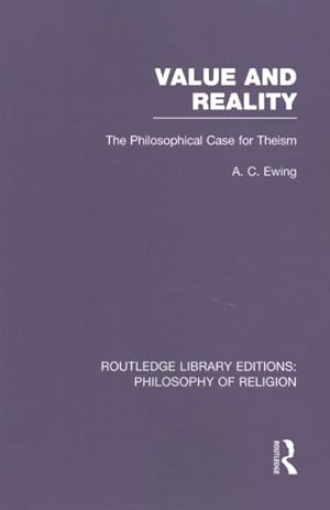 Seller image for Value and Reality : The Philosophical Case for Theism for sale by GreatBookPricesUK