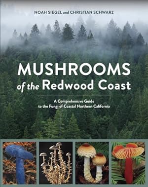 Seller image for Mushrooms of the Redwood Coast : A Comprehensive Guide to the Fungi of Coastal Northern California for sale by GreatBookPricesUK