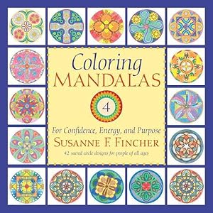 Imagen del vendedor de Coloring Mandalas 4 : For Confidence, Energy, and Purpose a la venta por GreatBookPricesUK