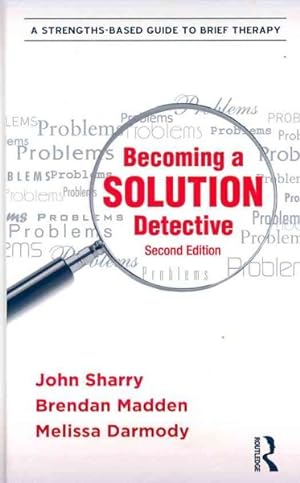 Seller image for Becoming a Solution Detective : A Strengths-Based Guide to Brief Therapy for sale by GreatBookPrices