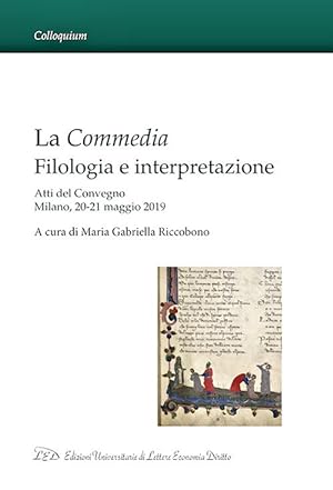 Immagine del venditore per La Commedia: Filologia e Interpretazione. Atti del Convegno Milano, 20-21 maggio 2019 venduto da Libro Co. Italia Srl