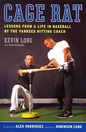 Seller image for Cage Rat : Lessons from a Life in Baseball by the Yankees Hitting Coach for sale by GreatBookPrices