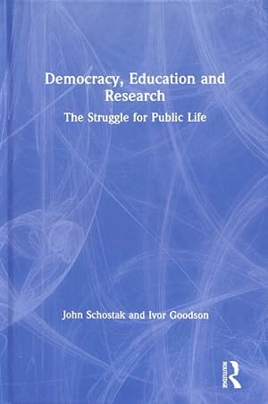 Imagen del vendedor de Democracy, Education and Research : The Struggle for Public Life a la venta por GreatBookPricesUK
