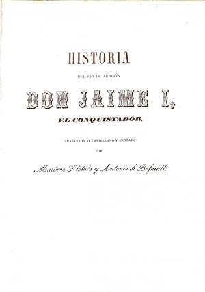 Image du vendeur pour HISTORIA DEL REY DE ARAGN, DON JAIME I, EL CONQUISTADOR. mis en vente par Librera Smile Books
