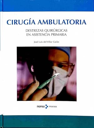 Imagen del vendedor de CIRUGA AMBULATORIA. DESTREZAS QUIRRGICAS EN ASISTENCIA PRIMARIA. a la venta por Librera Smile Books