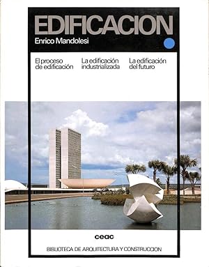 Seller image for EDIFICACIN: EL PROCESO DE EDIFICACIN, LA EDIFICACIN INDUSTRIALIZADA, LA EDIFICACIN DEL FUTURO. for sale by Librera Smile Books