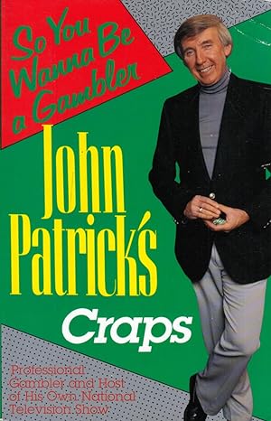 John Patrick's Craps (So You Wanna Be a Gambler)