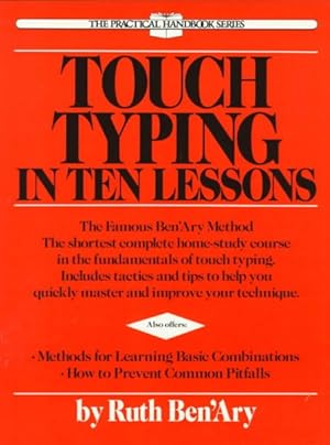 Imagen del vendedor de Touch Typing in Ten Lessons : A Home-Study Course With Complete Instructions in the Fundamentals of Touch Typewriting and Introducing the Basic Combinations Method a la venta por GreatBookPricesUK
