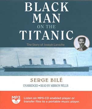 Bild des Verkufers fr Black Man on the Titanic : The Story of Joseph Laroche zum Verkauf von GreatBookPrices