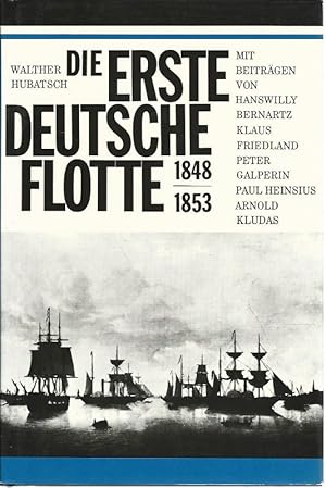 Die erste deutsche Flotte 1848 - 1853. Schriftenreihe Band 1.