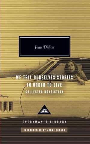 Seller image for We Tell Ourselves Stories in Order to Live : Collected Nonfiction for sale by GreatBookPricesUK
