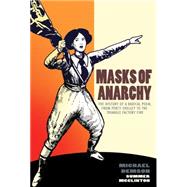 Seller image for Masks of Anarchy: The History of a Radical Poem, from Percy Shelley to the Triangle Factory Fire for sale by eCampus