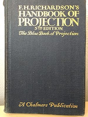 Handbook of Projection. The Blue Book of Projection, Volume I
