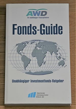 Bild des Verkufers fr Fonds-Guide. Unabhngiger Investmentfonds-Ratgeber. AWD Deutsche Informations-Brse. zum Verkauf von Antiquariat Gallenberger