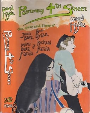 Posirively 4th Street: The Lives and Times of Joan Baez, Bob Dylan, Mimi Baez Farina, and Richard...