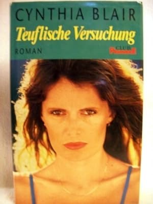 Bild des Verkufers fr Teufliche Versuchung Roman / Cynthia Blair. Aus dem Amerikan. von Elke vom Scheidt zum Verkauf von Antiquariat Bler