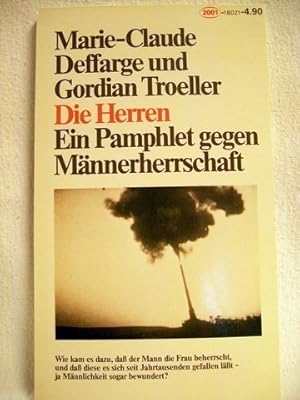 Seller image for Die Herren Ein Pamphlet gegen die Mnnerherrschaft for sale by Antiquariat Bler