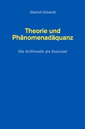 Bild des Verkufers fr Theorie und Phnomenadquanz : Die Arithmetik als Exempel zum Verkauf von AHA-BUCH GmbH