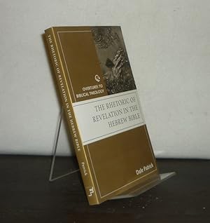 Immagine del venditore per The Rhetoric of Revelation in the Hebrew Bible. By Dale Patrick. (Overtures to Biblical Theology). venduto da Antiquariat Kretzer