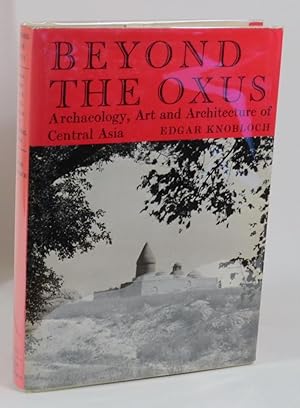 Bild des Verkufers fr Beyond the Oxus - Archaeology, Art and Architecture of Central Asia zum Verkauf von Renaissance Books, ANZAAB / ILAB