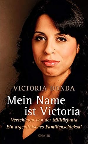 Seller image for Mein Name ist Victoria: Verschleppt von der Militrjunta for sale by Gabis Bcherlager