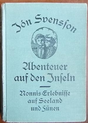 Abenteuer auf den Inseln : Nonnis Erlebnisse auf Seeland u. Fünen. Mit 12 [eingedr.] Bildern von ...