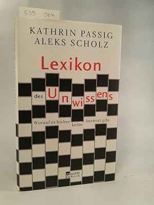 Seller image for Lexikon des Unwissens. Worauf es bisher keine Antwort gibt. [Neubuch] for sale by ANTIQUARIAT Franke BRUDDENBOOKS