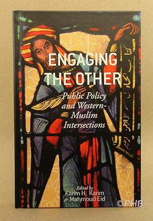 Seller image for Engaging the Other: Public Policy and Western-Muslim Intersections for sale by Post Horizon Booksellers