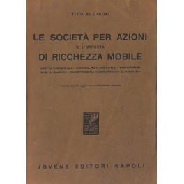 Bild des Verkufers fr Le societ per azioni e l'imposta di ricchezza mobile zum Verkauf von Libreria Antiquaria Giulio Cesare di Daniele Corradi