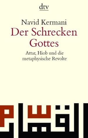 Bild des Verkufers fr Der Schrecken Gottes : Attar, Hiob und die metaphysische Revolte. dtv ; 34487 zum Verkauf von Kunsthandlung Rainer Kirchner